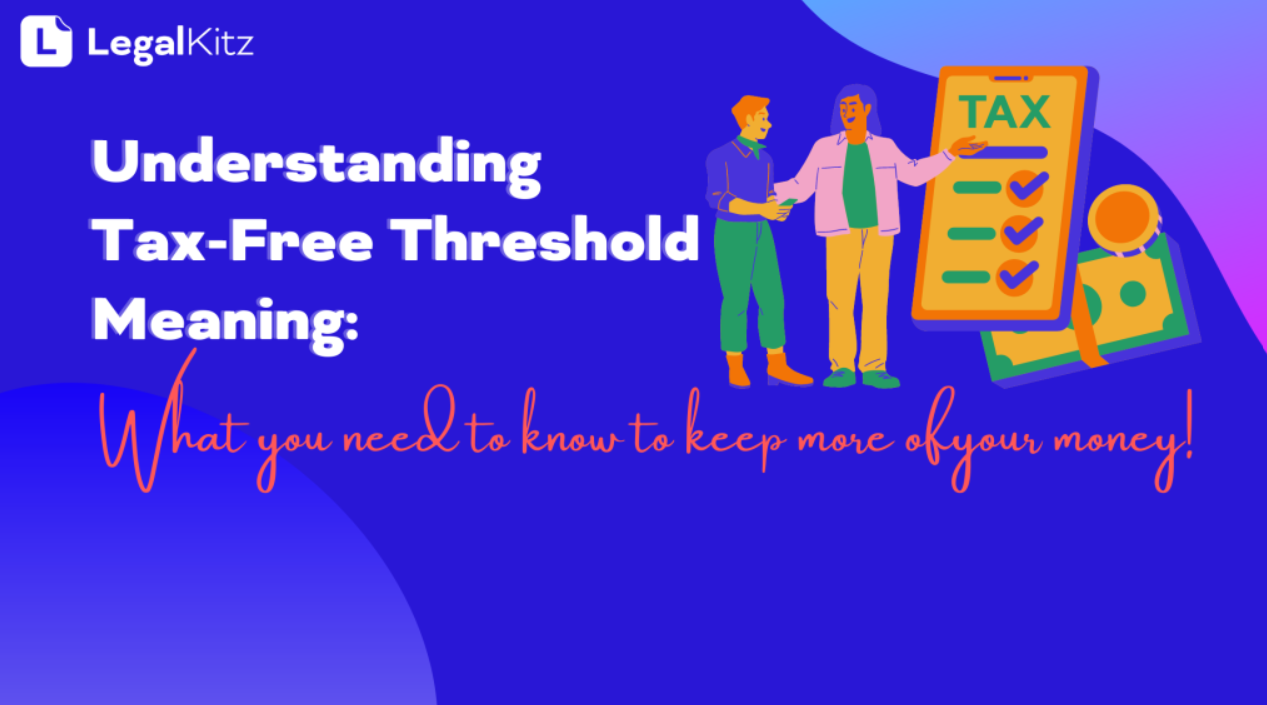 Understanding TaxFree Threshold Meaning What You Need to Know to Keep
